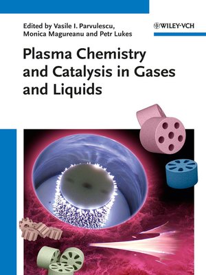 cover image of Plasma Chemistry and Catalysis in Gases and Liquids